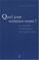 Quel jour sommes-nous ? - la maladie d'Alzheimer jour après jour (9782702712399-front-cover)