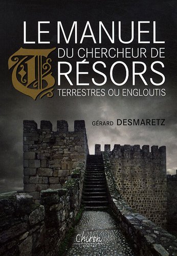 Le manuel du chercheur de trésors terrestres ou engloutis (9782702712726-front-cover)