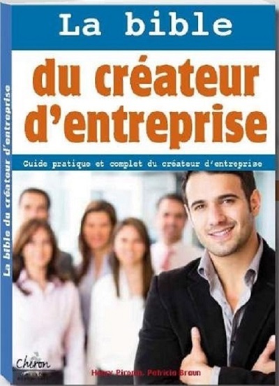 LA BIBLE DU CREATEUR D'ENTREPRISE (9782702714911-front-cover)