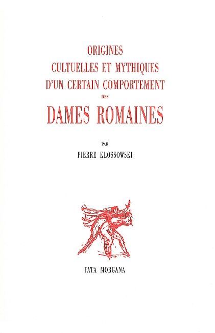 Origines cultuelles et mythiques d’un certain comportement des dames romaines (9782851947697-front-cover)