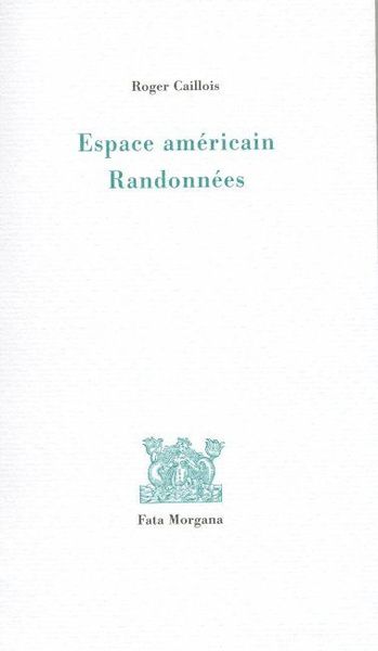Espace Américain, suivi de Randonnées (9782851946997-front-cover)
