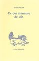 Ce qui murmure de loin (9782851943637-front-cover)