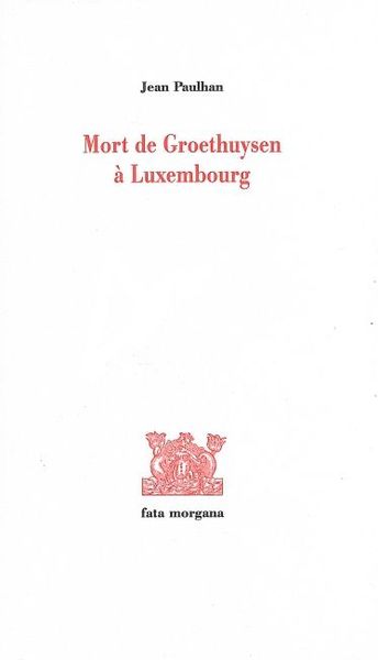Mort de Groethuysen à Luxembourg (9782851945006-front-cover)