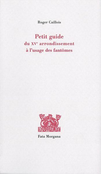 Petit guide du XVème arrondissement à l’usage des fantômes (9782851947956-front-cover)