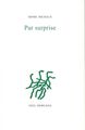 Par surprise (9782851949981-front-cover)