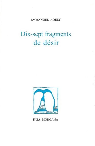 Dix-sept fragments de désir (9782851944870-front-cover)