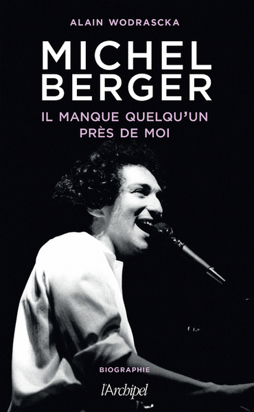 Michel Berger, il manque quelqu'un près de moi (9782809842180-front-cover)