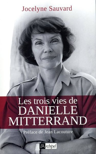 Les trois vies de Danielle Mitterrand (9782809808834-front-cover)