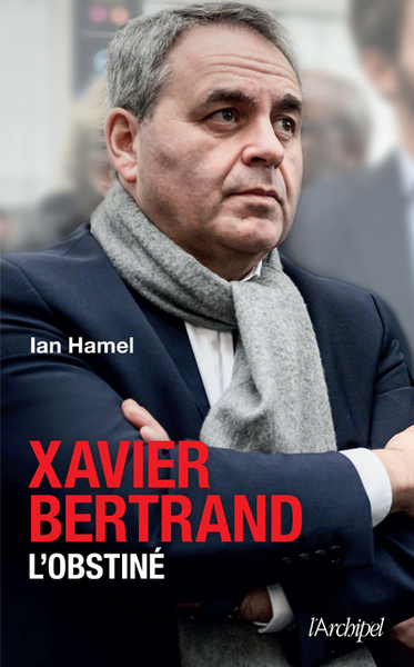 Xavier Bertrand, l'obstiné (9782809841527-front-cover)