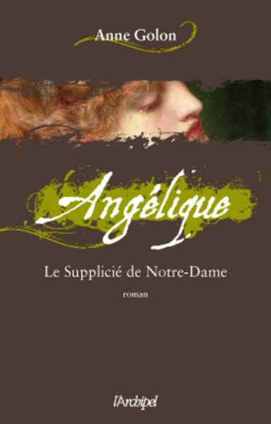 Angélique - tome 4 Le Supplicié de Notre-Dame (9782809802139-front-cover)