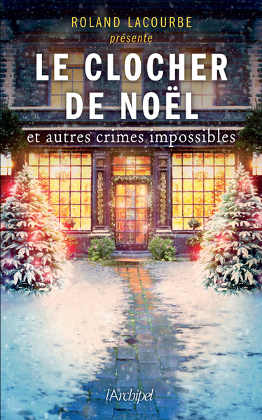 Le clocher de Noël et autres crimes impossibles (9782809839685-front-cover)