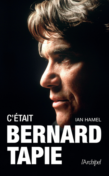 C'était Bernard Tapie (9782809824001-front-cover)