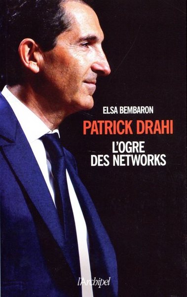 Patrick Drahi - L'ogre de Networks (9782809823004-front-cover)