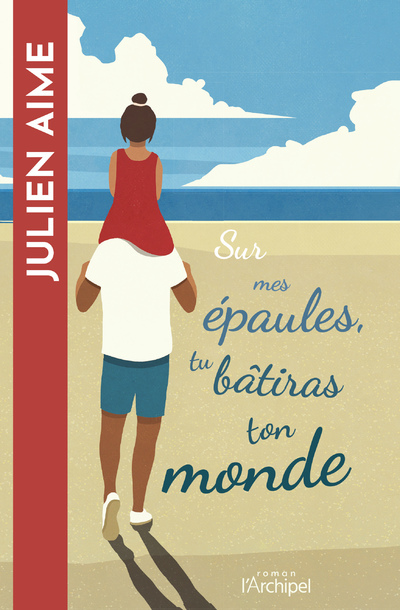 Sur mes épaules, tu bâtiras ton monde (9782809843774-front-cover)