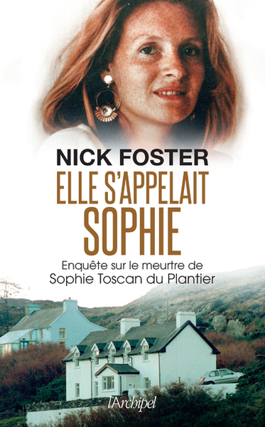 Elle s'appelait Sophie - Enquête sur le meurtre de Sophie Toscan du Plantier (9782809842906-front-cover)
