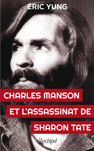 Charles Manson et l'assassinat de Sharon Tate (9782809826586-front-cover)