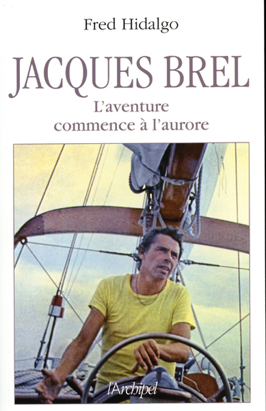 Jacques Brel - L'aventure commence à l'aurore (9782809812398-front-cover)