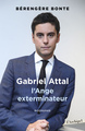 Gabriel Attal - L'Ange exterminateur (9782809850833-front-cover)