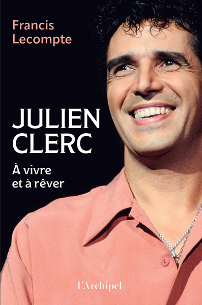 Julien Clerc - A vivre et à rêver (9782809849370-front-cover)