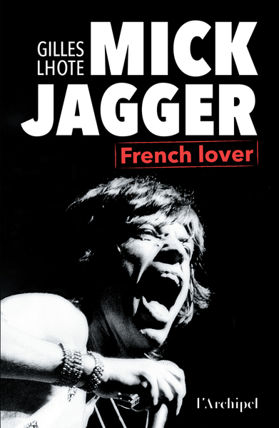Mick Jagger, French lover (9782809849783-front-cover)