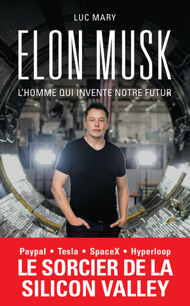 Elon Musk, l'homme qui invente notre futur (9782809840940-front-cover)