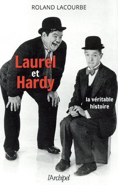 Laurel et Hardy - La véritable histoire (9782809826067-front-cover)