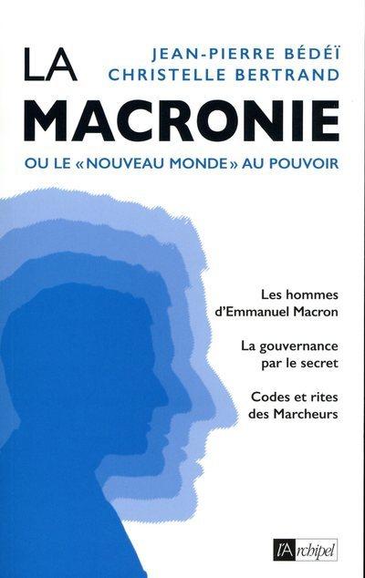 La macronie ou le " nouveau monde " au pouvoir (9782809825121-front-cover)