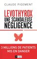 Levothyrox - Une scandaleuse négligence (9782809827255-front-cover)