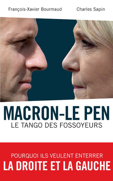 Macron-Le Pen - Le tango des fossoyeurs (9782809841930-front-cover)