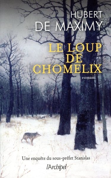 Le loup de Chomelix - Une enquête du sous-préfet Stanislas (9782809823196-front-cover)