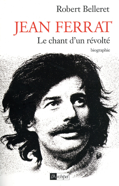 Jean Ferrat - Le chant d'un révolté (9782809804706-front-cover)