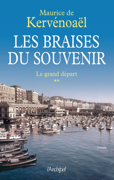 Les braises du souvenir - tome 2 Le grand départ (9782809827743-front-cover)