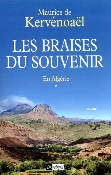 Les braises du souvenir - tome 1 En Algérie (9782809825732-front-cover)