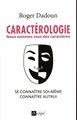 Caractérologie - Nous sommes tous des caractères - Se connaître soi-même, connaître autrui (9782809826081-front-cover)