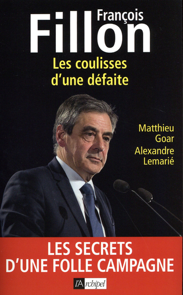 François Fillon - Les coulisses d'une défaite (9782809822489-front-cover)