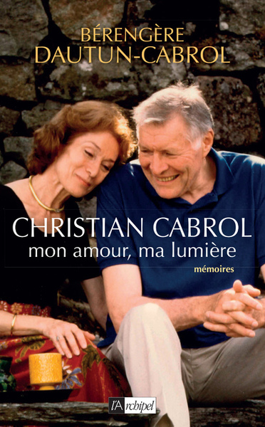 Christian Cabrol, mon amour, ma lumière (9782809841473-front-cover)