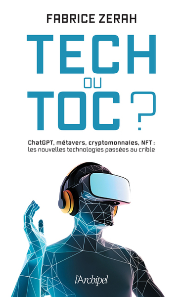 Tech ou toc ? - Metavers, IA, Chat GPT, NFT : les nouvelles technologies au banc d'essai (9782809848922-front-cover)