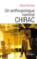 Un anthropologue nommé Chirac (9782809823158-front-cover)