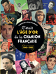 C'était l'âge d'or de la chanson française (9782809827163-front-cover)