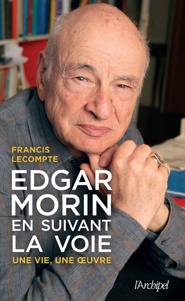 Edgar Morin, en suivant la voie (9782809844665-front-cover)