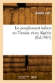 Le peuplement italien en Tunisie et en Algérie (9782418007536-front-cover)