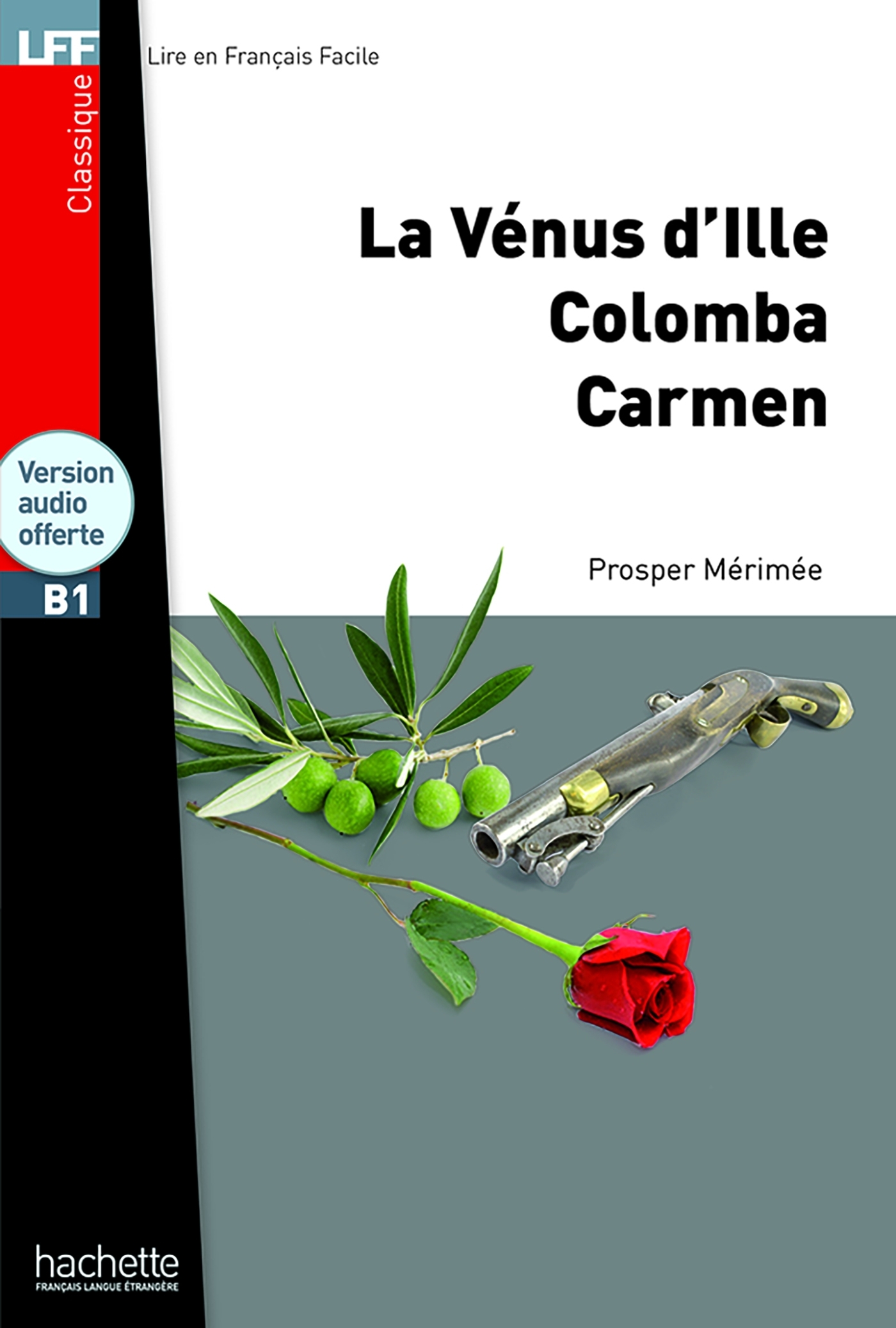 LFF B1 : Nouvelles (La Vénus d'Ille, Carmen, Colomba) + CD audio MP3, Nouvelles (La Vénus d'Ille, Carmen, Colomba) (B1) (9782014016215-front-cover)