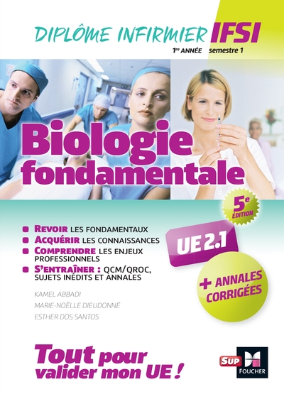 Biologie fondamentale UE 2.1 - Semestre 1 - Infirmier en IFSI - DEI - Préparation complète - 5e éd (9782216149131-front-cover)
