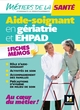 Métiers de la santé - L'aide-soignant en gériatrie et EHPAD - AS - Révision (9782216158621-front-cover)