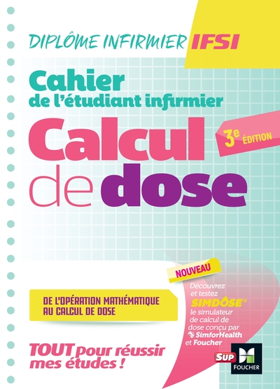 Cahier de l'étudiant Infirmier - Calcul de doses - DEI - 3e édition - Révision et entrainement (9782216164523-front-cover)