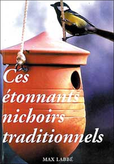 Etonnants nichoirs traditionnels (9782951682870-front-cover)
