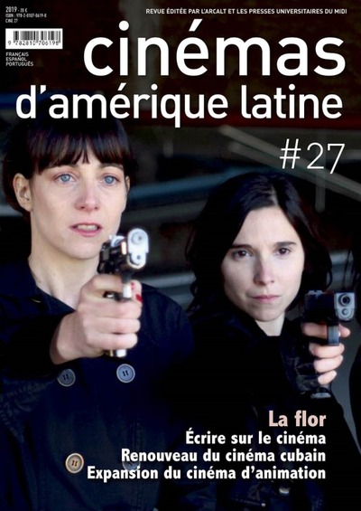 Écrire sur le cinéma / la Flor / renouveau du cinéma cubain, Revue cinémas d¿Amérique latine (9782810706198-front-cover)