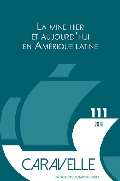 La mine hier et aujourd'hui en amérique latine, Revue caravelle (9782810706082-front-cover)