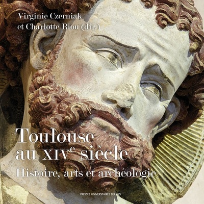 Toulouse au XIVe siècle, Histoire, arts et archéologie (9782810707027-front-cover)