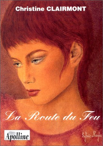 La route du feu - roman (9782845560048-front-cover)